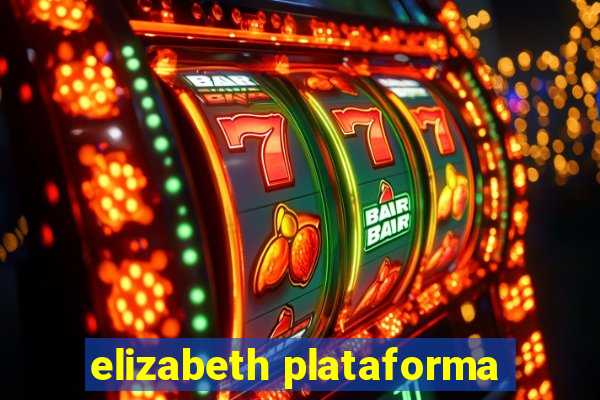 elizabeth plataforma